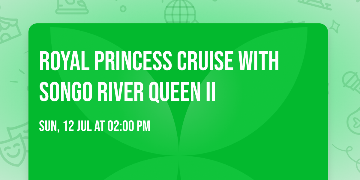 Royal Princess Cruise with Songo River Queen II