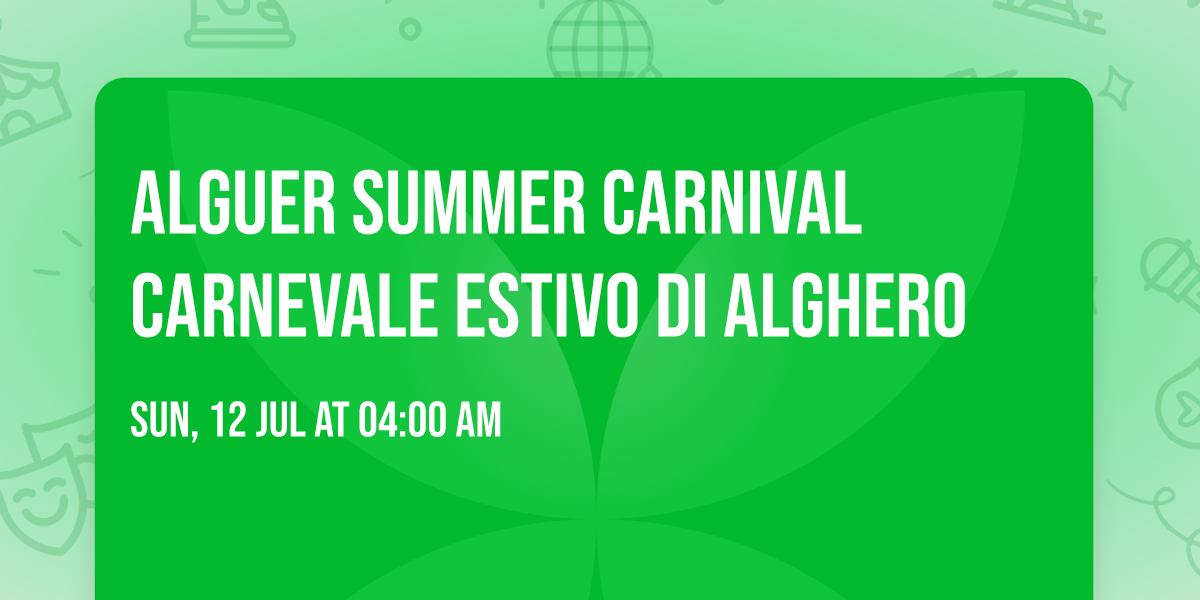 ALGUER SUMMER CARNIVAL Carnevale Estivo di Alghero