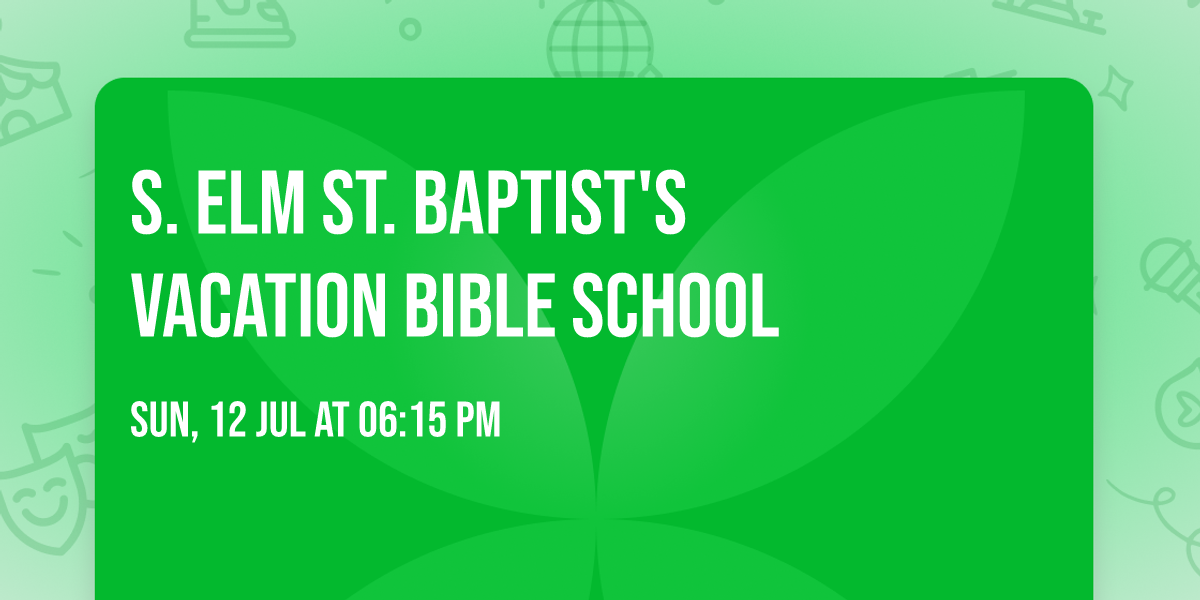 S. Elm St. Baptist's Vacation Bible School 