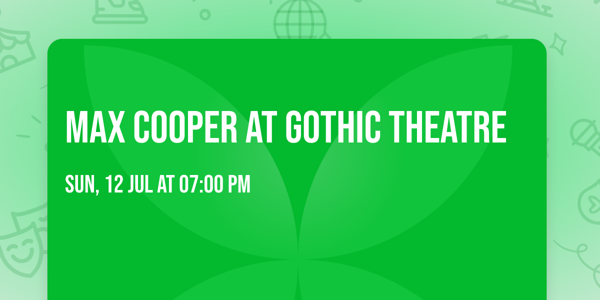 Max Cooper at Gothic Theatre