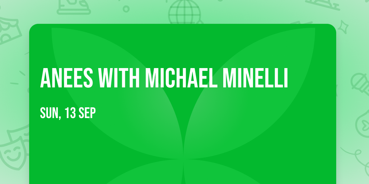 Anees with Michael Minelli