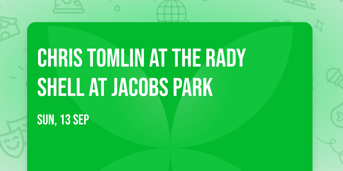 Chris Tomlin at The Rady Shell at Jacobs Park