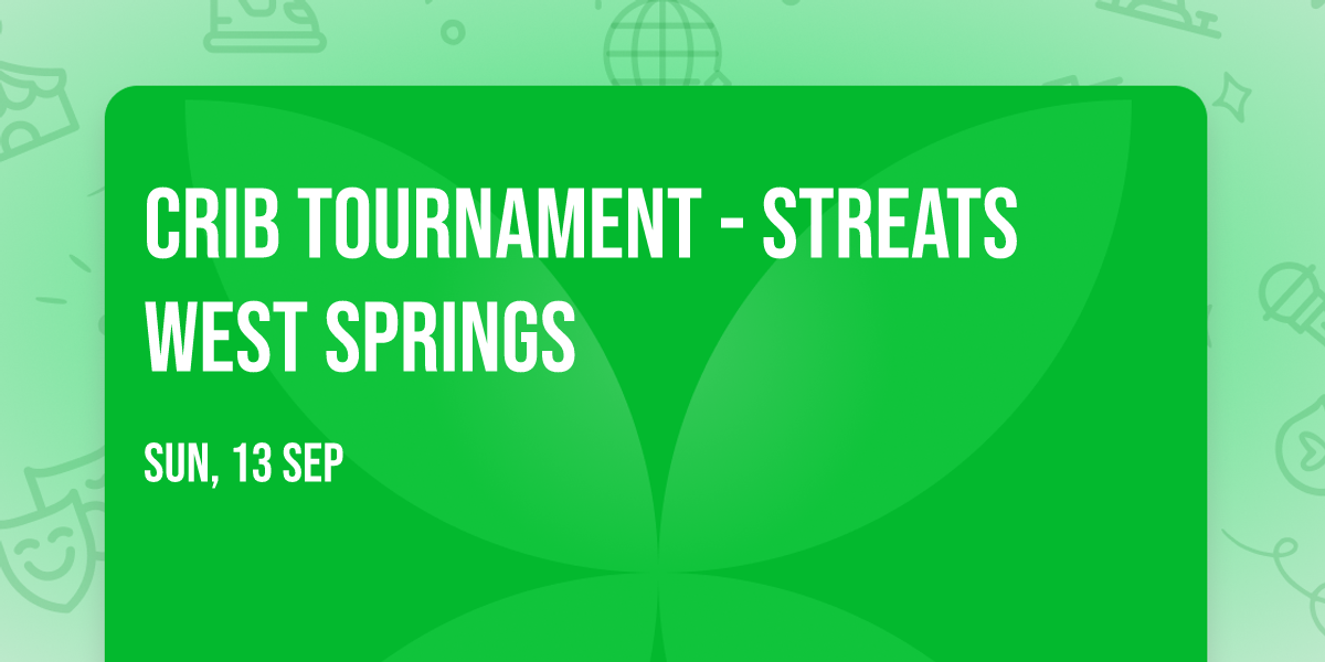 Crib Tournament - STREATs West Springs