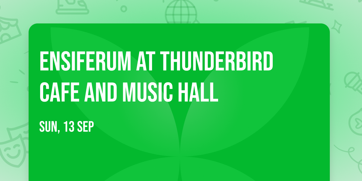 Ensiferum at Thunderbird Cafe and Music Hall