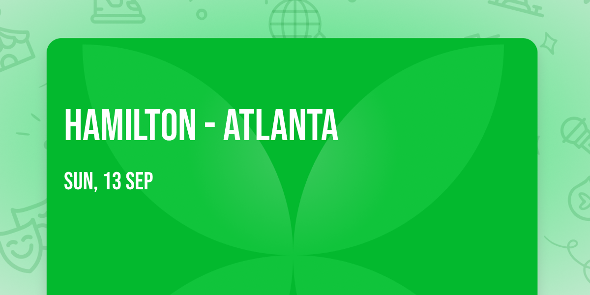 Hamilton - Atlanta