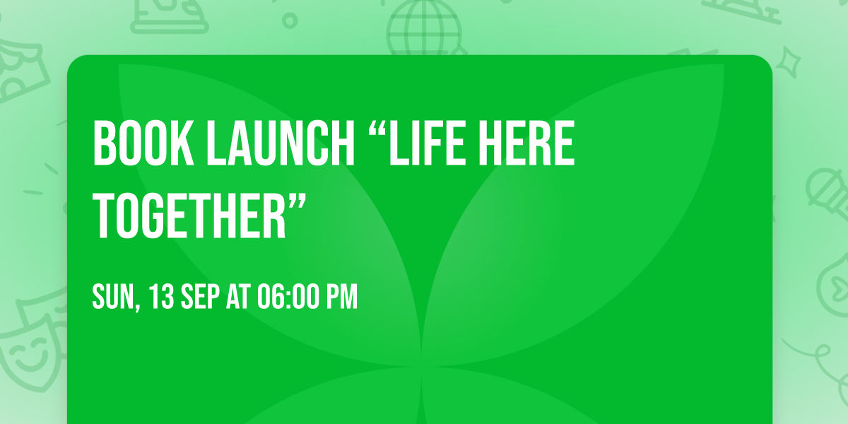 Book Launch \u201cLife Here Together\u201d 