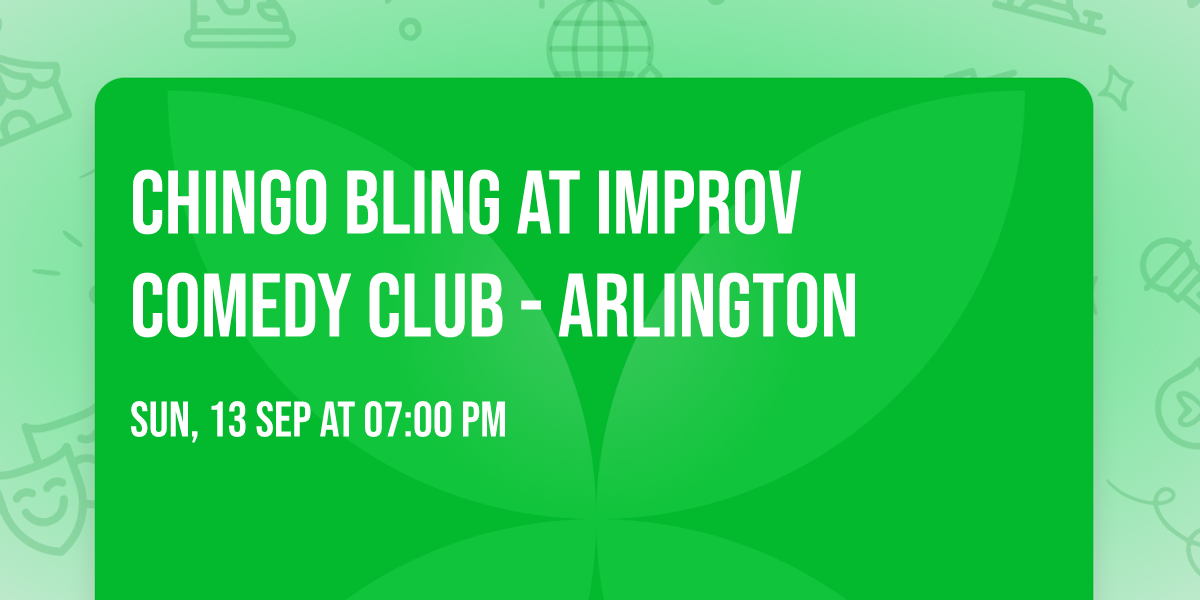 Chingo Bling at Improv Comedy Club - Arlington