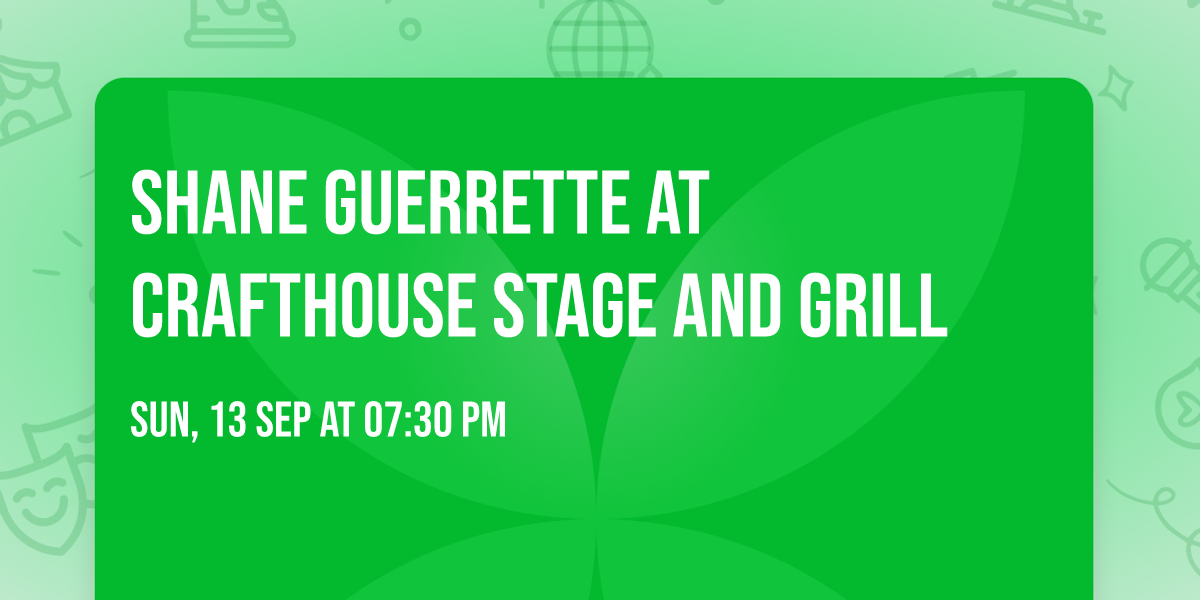 Shane Guerrette at Crafthouse Stage and Grill
