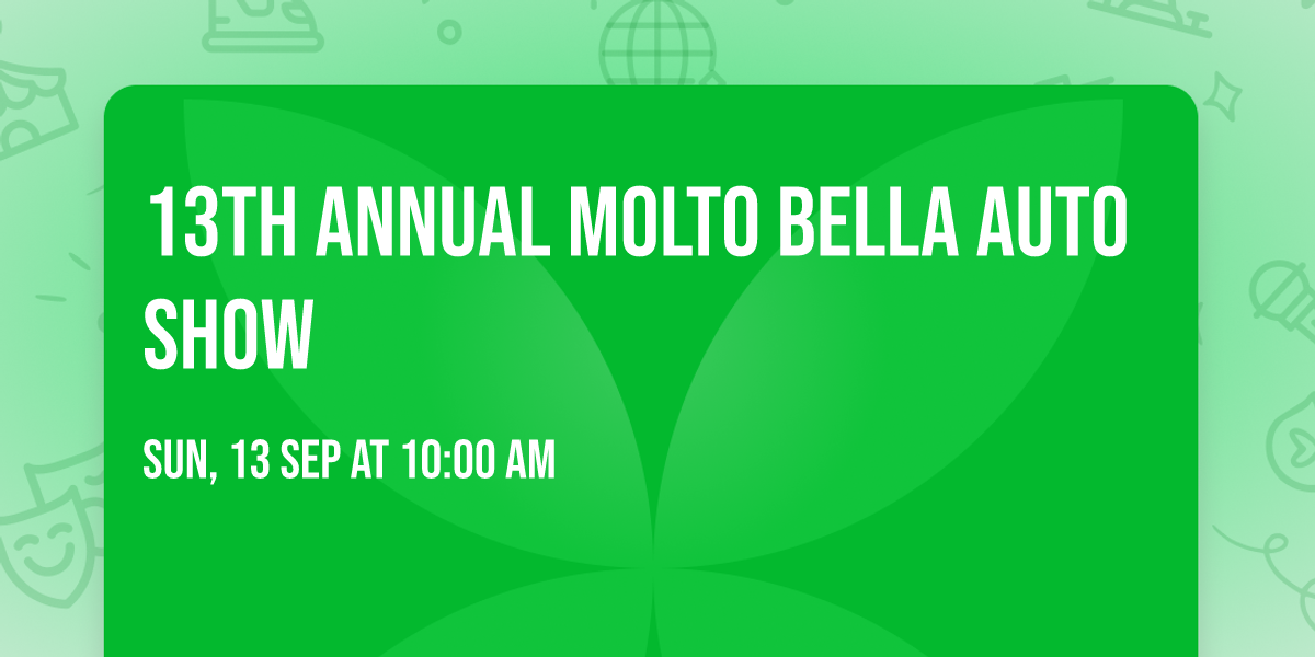 13th Annual Molto Bella Auto Show