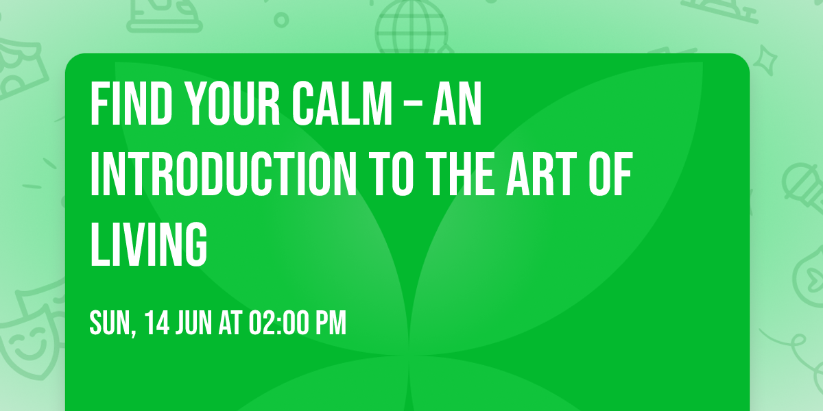 Find Your Calm \u2013 An Introduction to the Art of Living