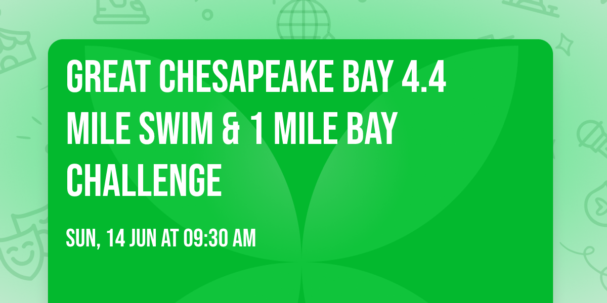 Great Chesapeake Bay 4.4 Mile Swim & 1 Mile Bay Challenge