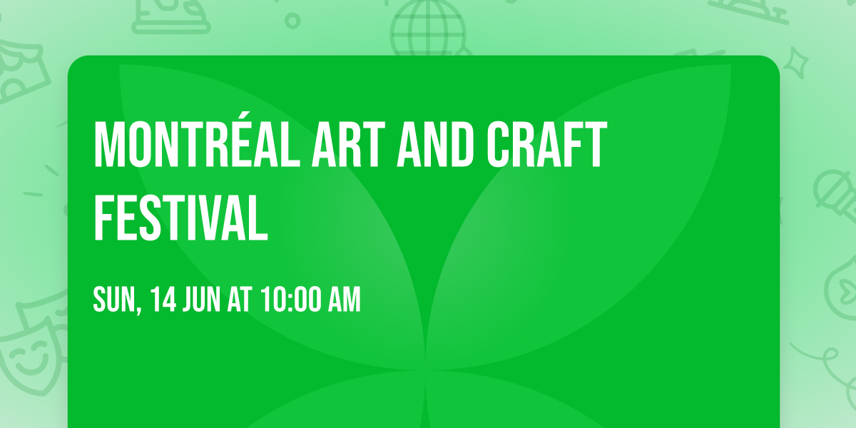 Montr\u00e9al Art And Craft Festival