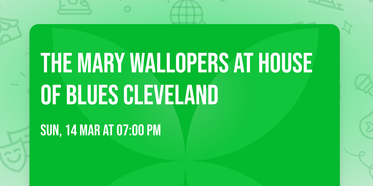 The Mary Wallopers at House of Blues Cleveland
