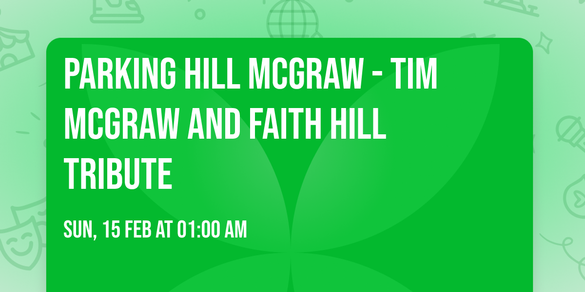 Parking Hill McGraw - Tim McGraw and Faith Hill Tribute