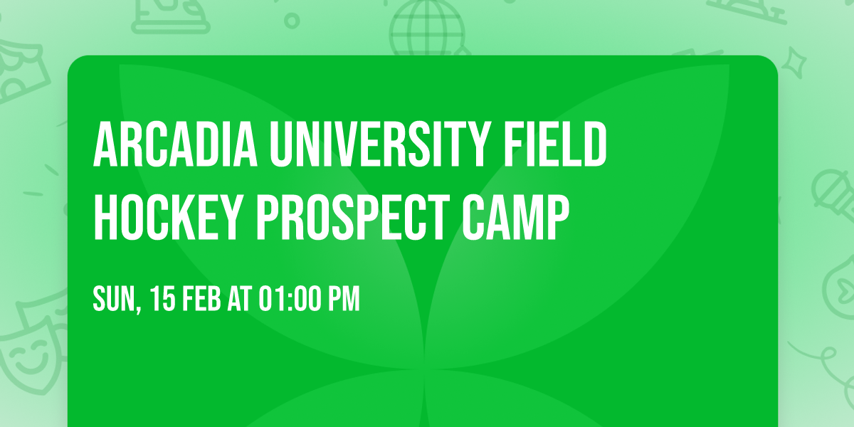 Arcadia University Field Hockey Prospect Camp