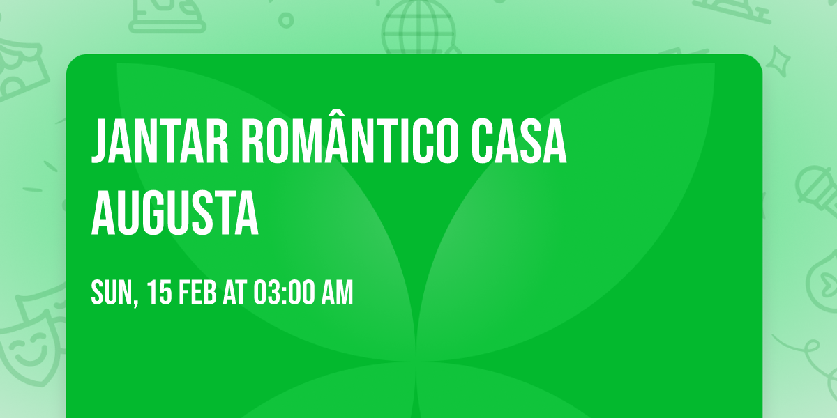 jantar rom\u00e2ntico casa Augusta 