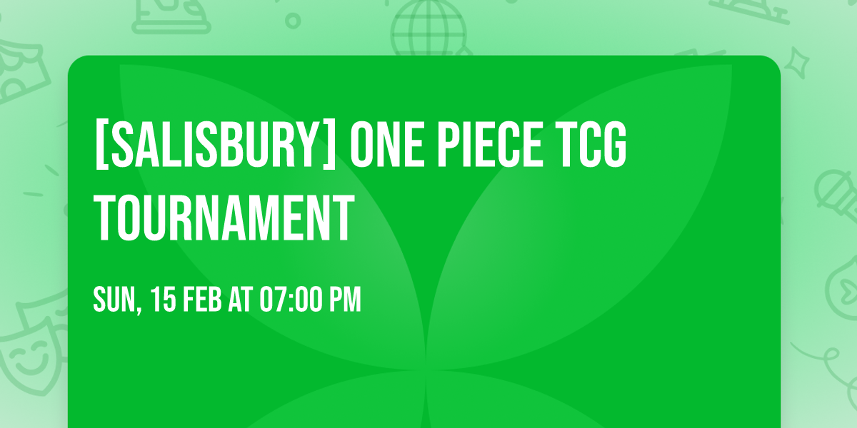 [Salisbury] One Piece TCG Tournament
