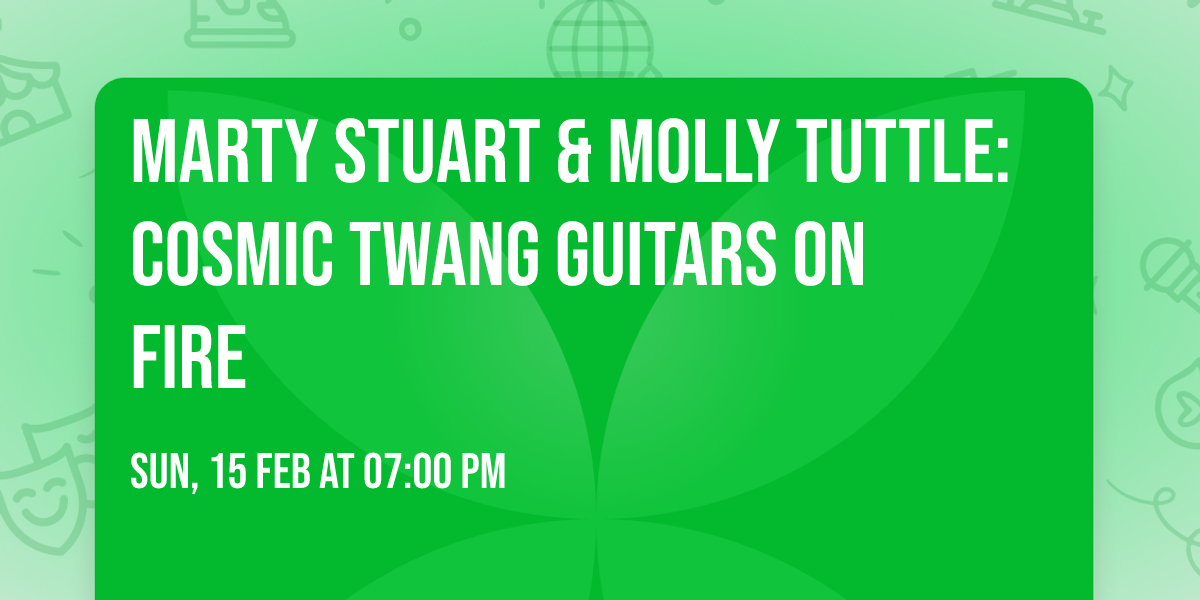 Marty Stuart & Molly Tuttle: Cosmic Twang Guitars on Fire