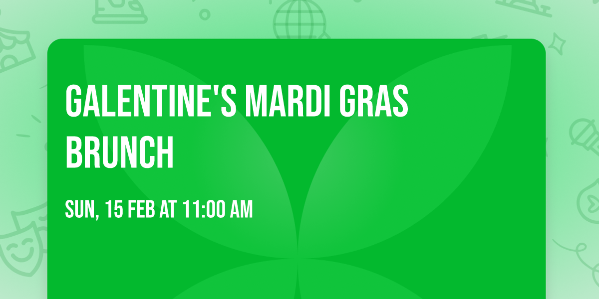 Galentine's Mardi Gras Brunch