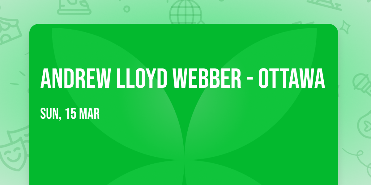 Andrew Lloyd Webber - Ottawa