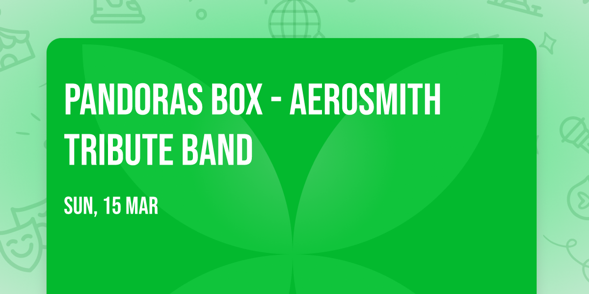 Pandoras Box - Aerosmith Tribute Band