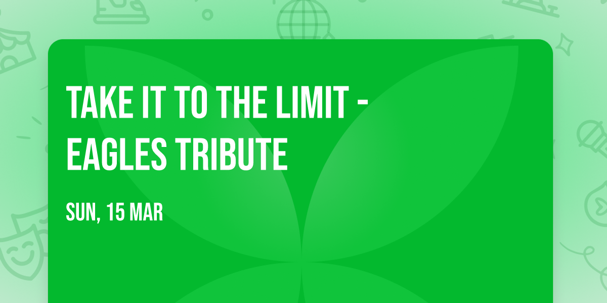 Take It To The Limit - Eagles Tribute