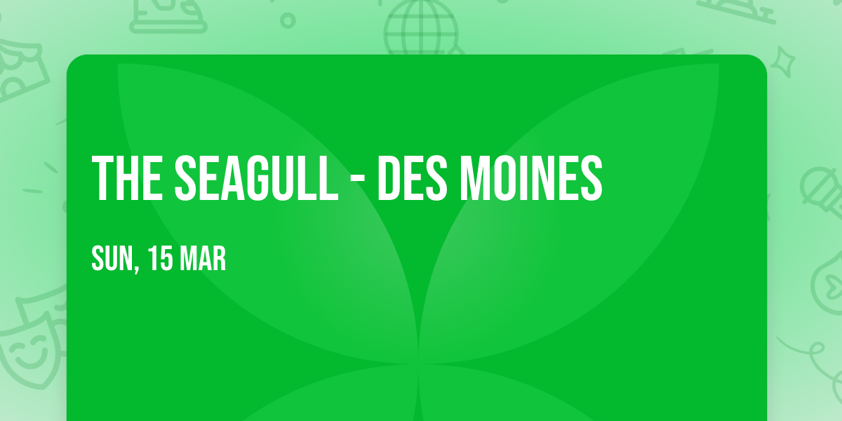 The Seagull - Des Moines