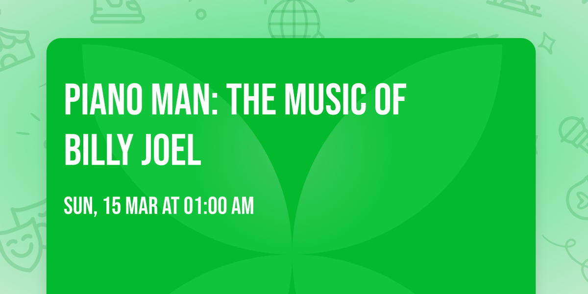 Piano Man: The Music of Billy Joel