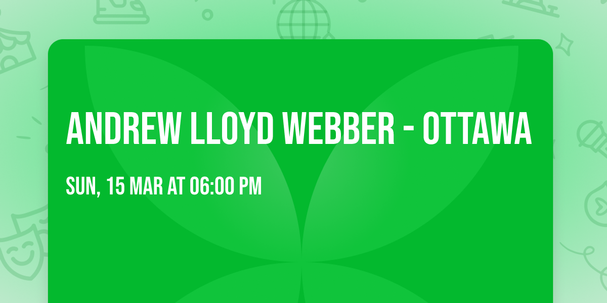 Andrew Lloyd Webber - Ottawa