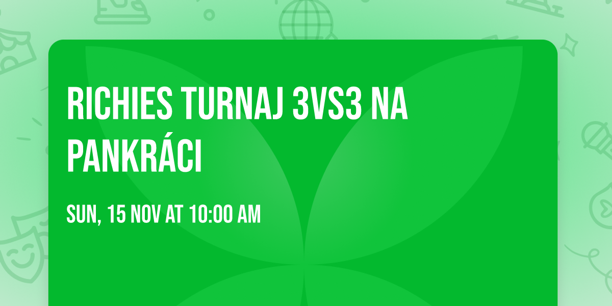 Richies Turnaj 3vs3 na Pankr\u00e1ci