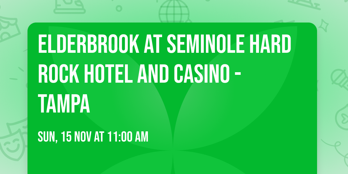 Elderbrook at Seminole Hard Rock Hotel and Casino - Tampa