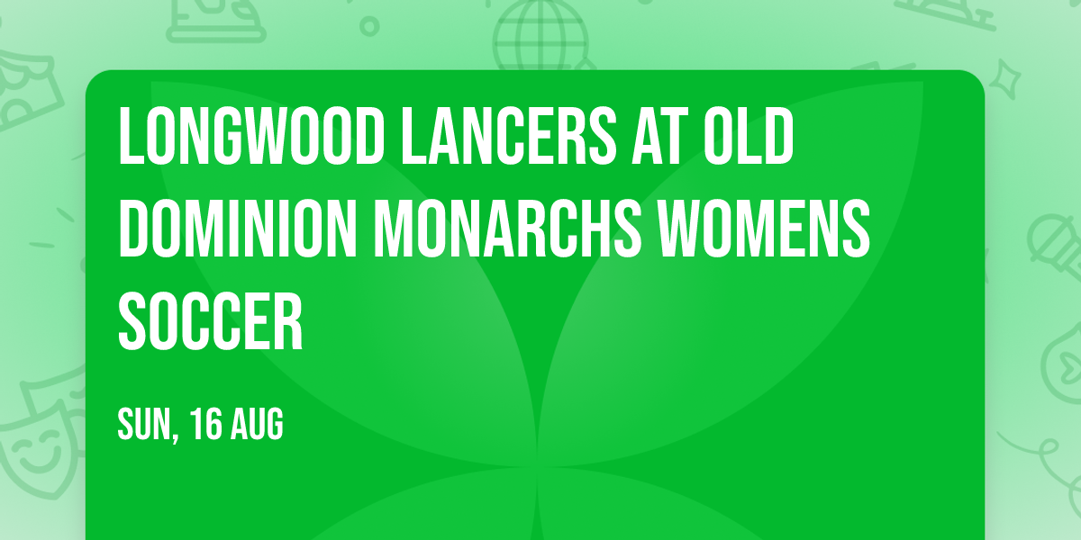 Longwood Lancers at Old Dominion Monarchs Womens Soccer