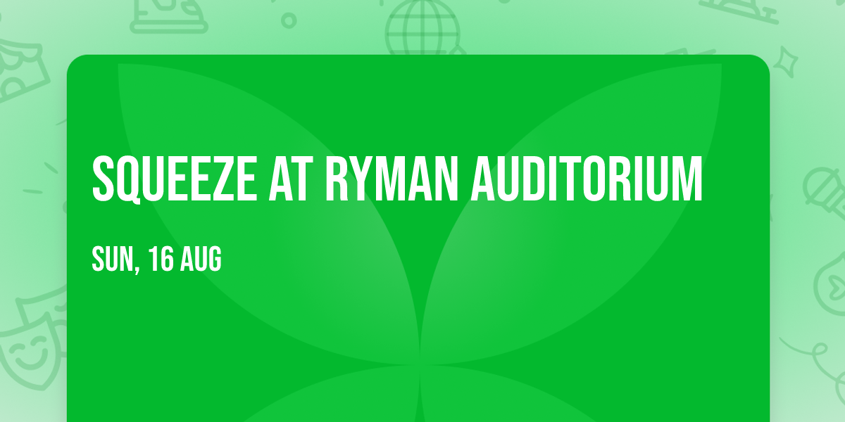 Squeeze at Ryman Auditorium