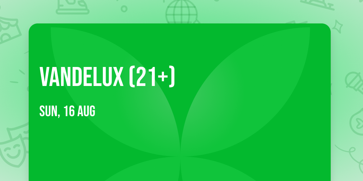 Vandelux (21+)