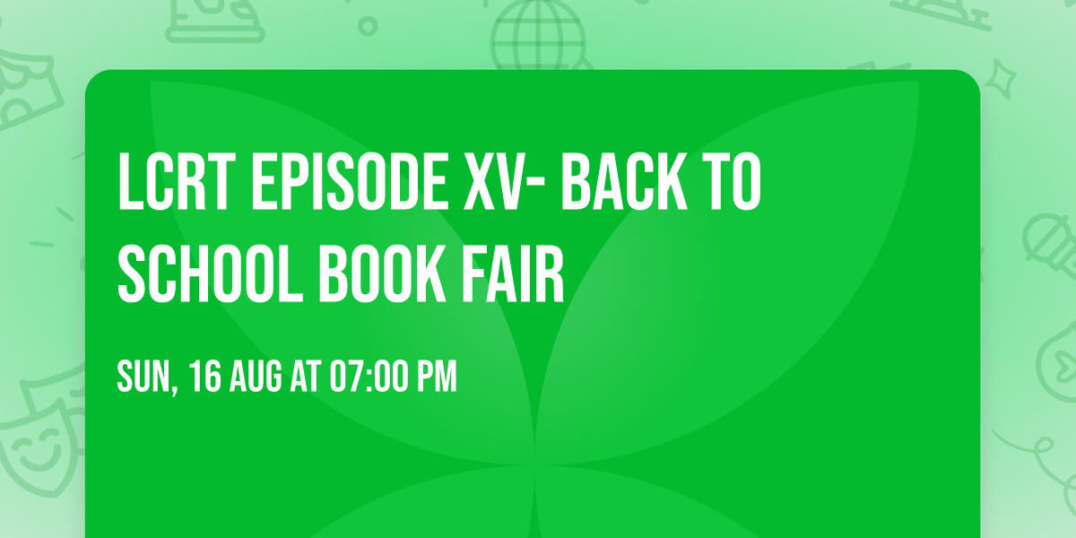 LCRT Episode XV- Back to School Book Fair
