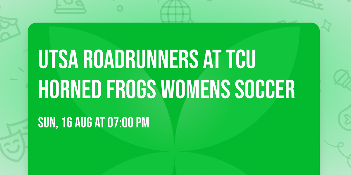 UTSA Roadrunners at TCU Horned Frogs Womens Soccer