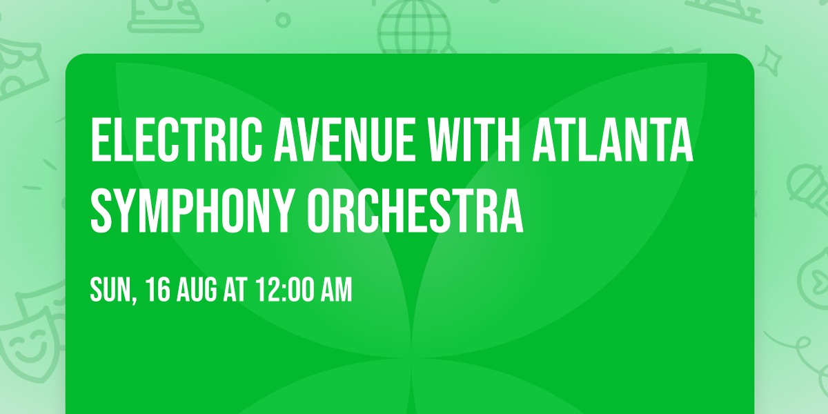 Electric Avenue with Atlanta Symphony Orchestra