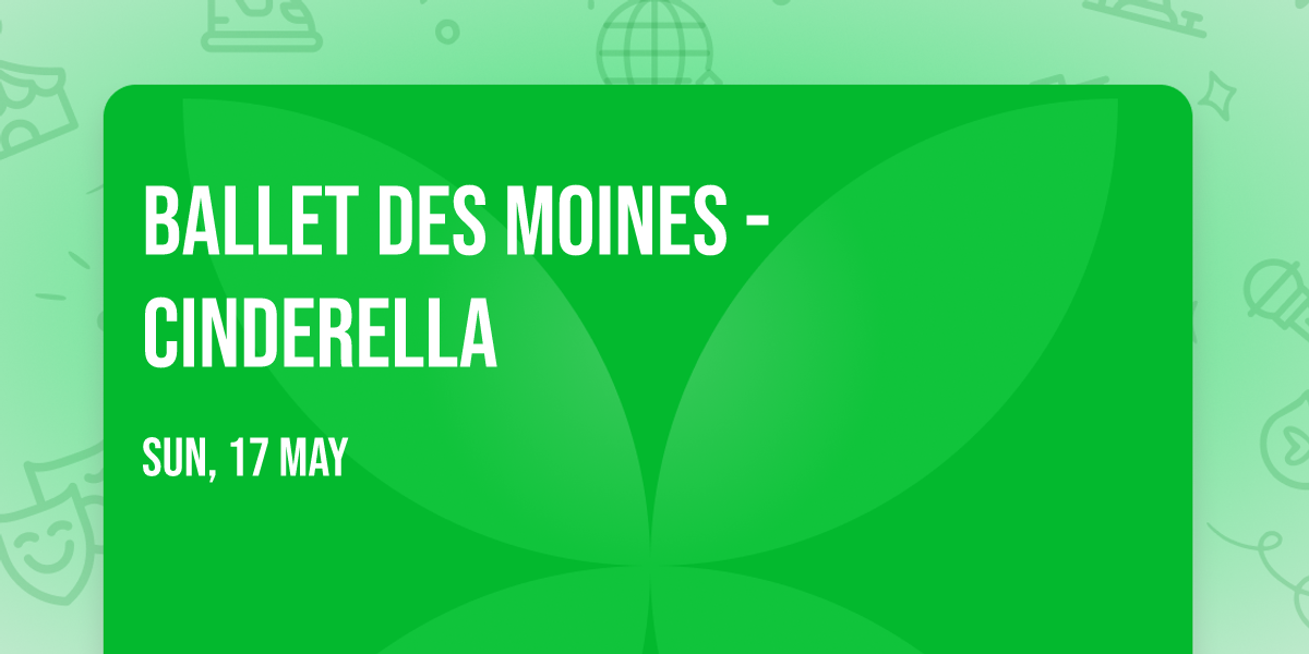 Ballet Des Moines - Cinderella