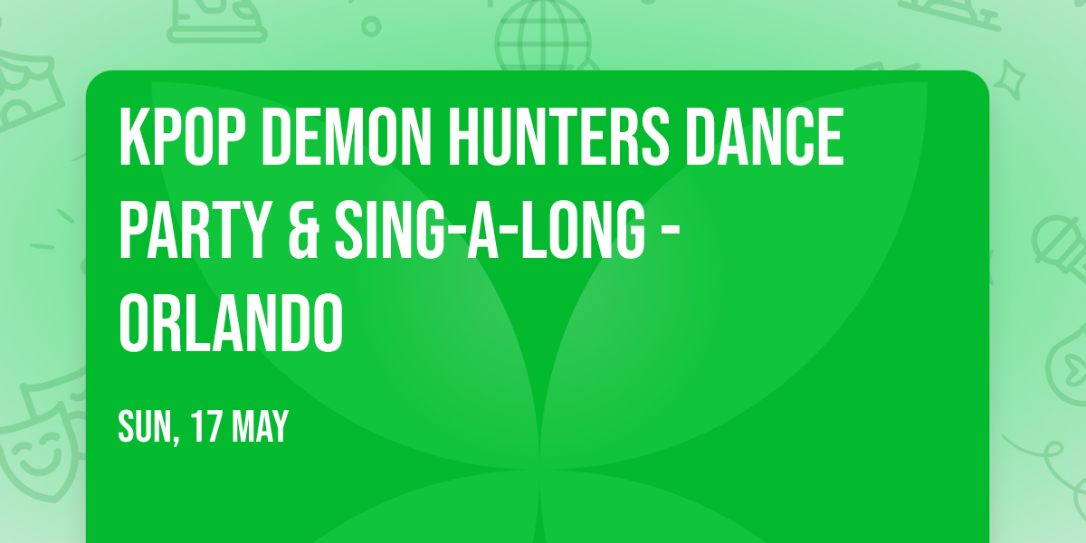 KPop Demon Hunters Dance Party & Sing-A-Long - Orlando
