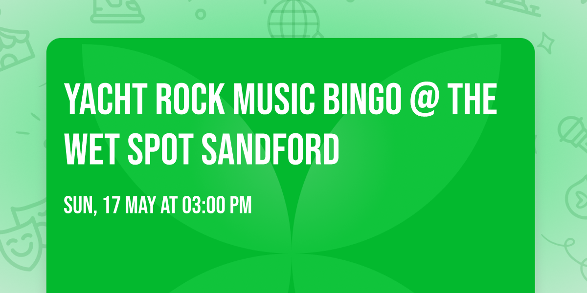 Yacht Rock Music Bingo @ The Wet Spot Sandford