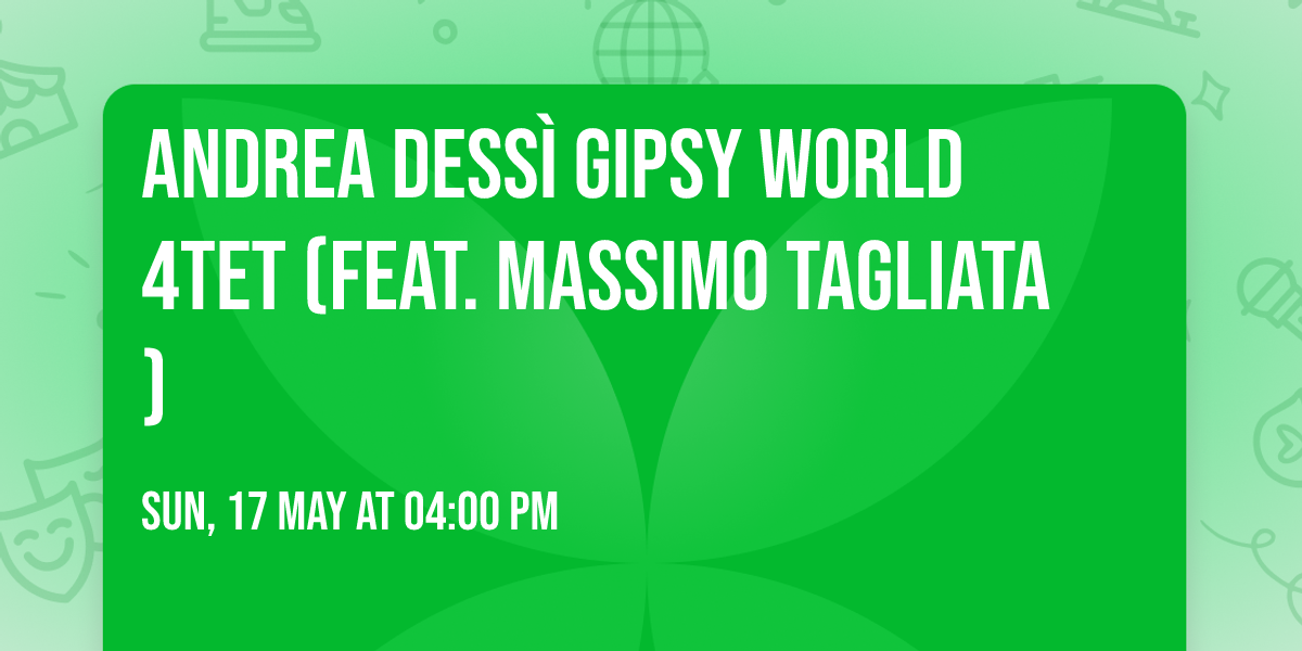 ANDREA DESS\u00cc GIPSY WORLD 4TET (feat. MASSIMO TAGLIATA)