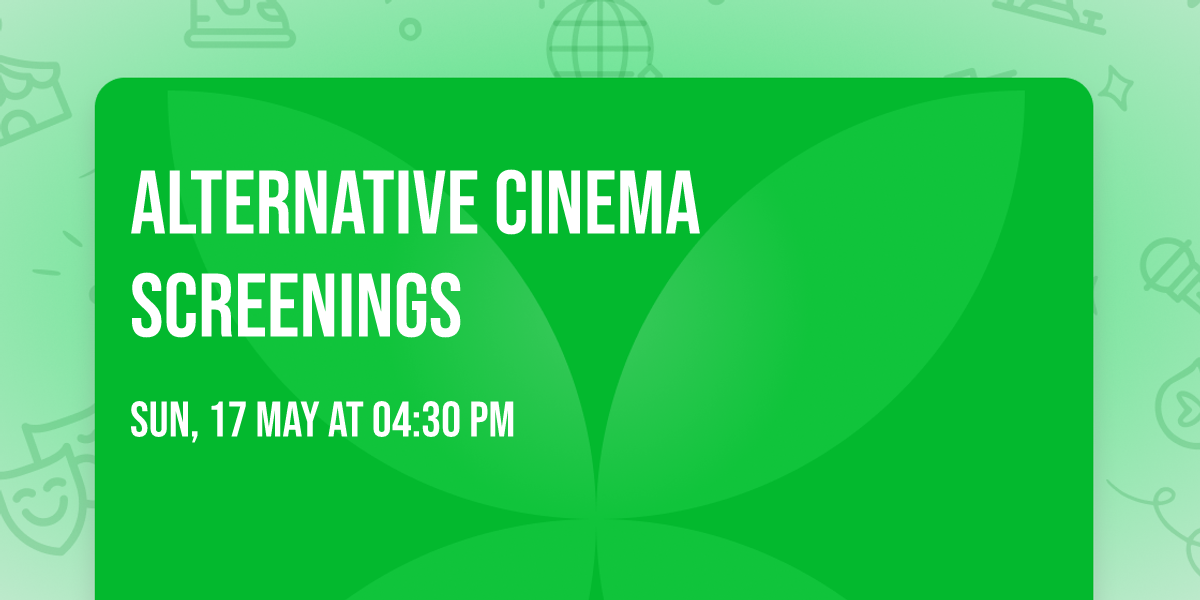 Alternative cinema screenings