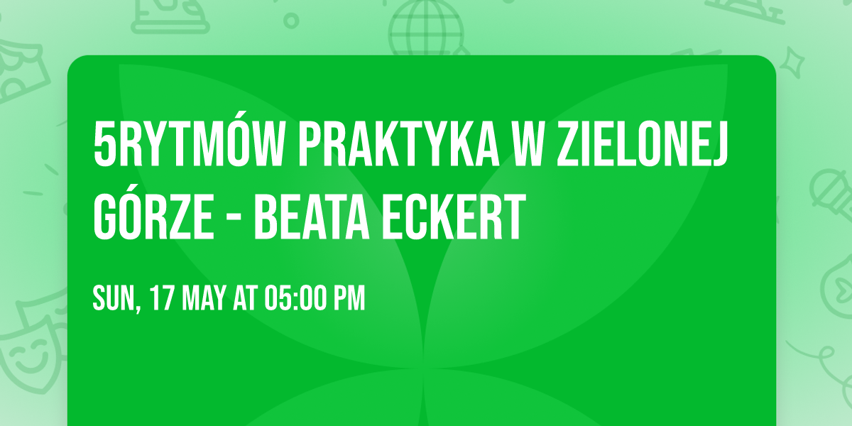 5Rytm\u00f3w\u00ae praktyka w Zielonej G\u00f3rze - Beata Eckert