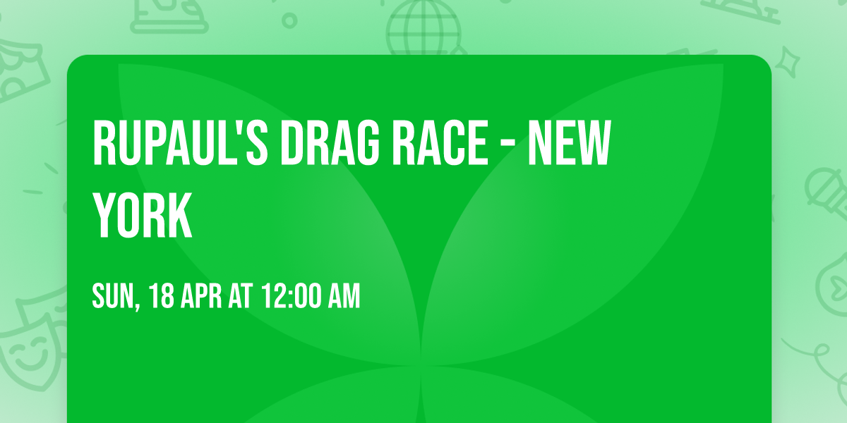 RuPaul's Drag Race - New York
