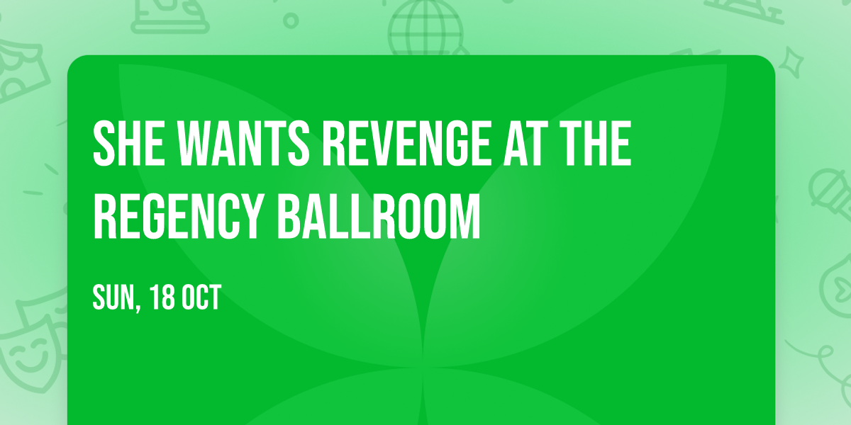 She Wants Revenge at The Regency Ballroom
