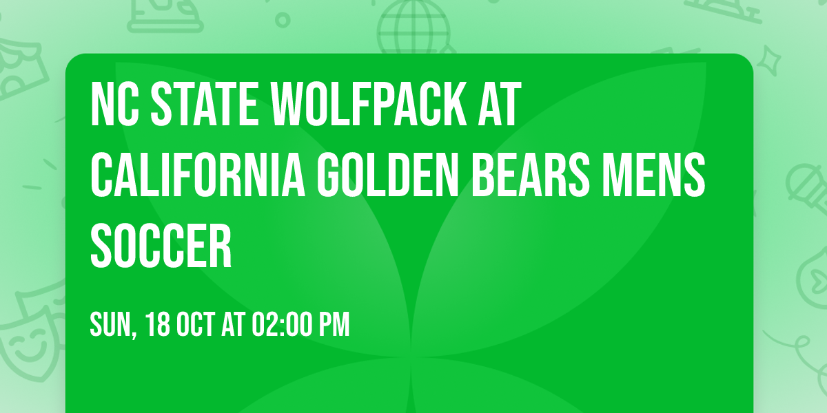 NC State Wolfpack at California Golden Bears Mens Soccer