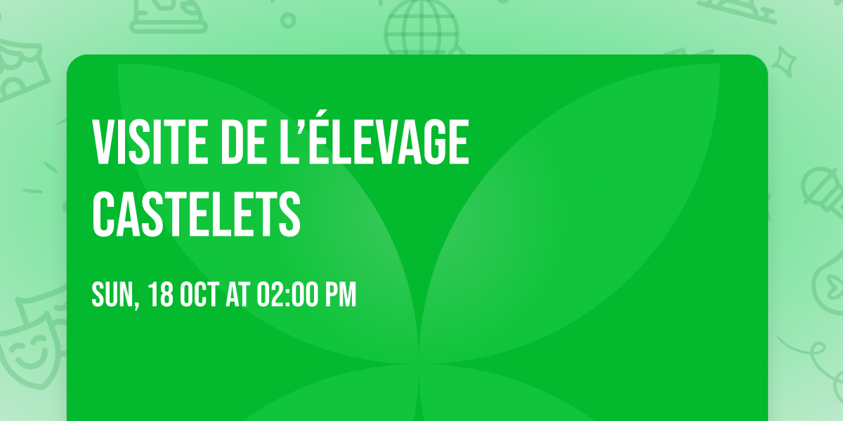 Visite de l\u2019\u00e9levage Castelets
