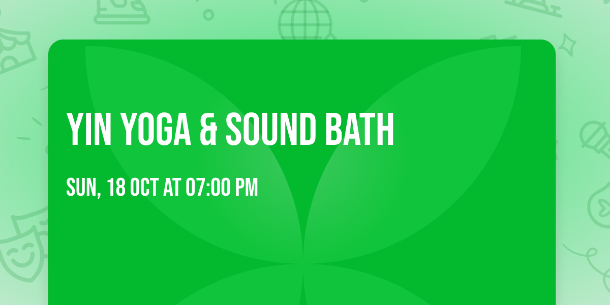 Yin Yoga & Sound Bath