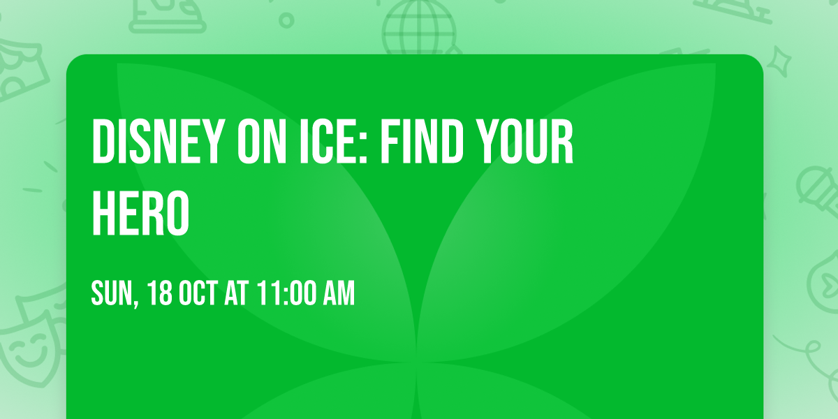 Disney On Ice: Find Your Hero