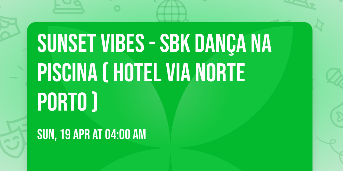 SUNSET VIBES - SBK DAN\u00c7A NA PISCINA ( HOTEL VIA NORTE PORTO )